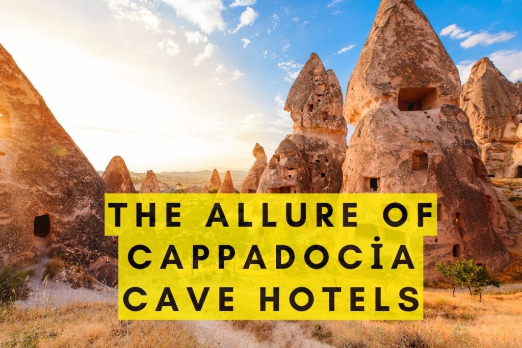 Exploring the Enchantment of Cappadocia Cave Hotels Unveiling Details and Price Ranges